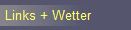 Links + Wetter