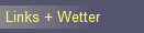 Links + Wetter